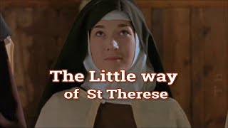 The Little way of St Therese of Child Jesus [upl. by Rudy]