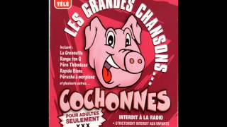 Les Grandes Chansons Cochonnes  Rapide Blanc [upl. by Lionello42]