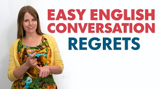 Easy English Conversation REGRETS [upl. by Aura]