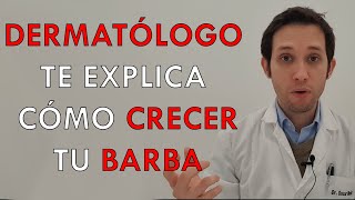 DERMATÓLOGO te EXPLICA cómo CRECER tu BARBA [upl. by Clere]