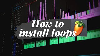 How To Add Loops Into FL Studio [upl. by Ardnaid]