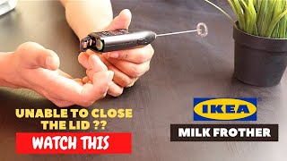 IKEA Milk Frother Battery Installation and Trick To Close the Lid [upl. by Ecaj]