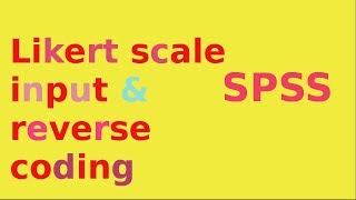 SPSS for newbies tutorial Likert scale input including reverse coding [upl. by Arratoon752]