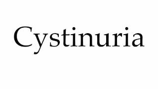 How to Pronounce Cystinuria [upl. by Uokes73]