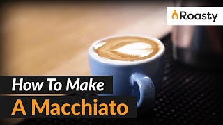 How To Make A Macchiato At Home Easy Espresso Drink Recipe [upl. by Garris27]