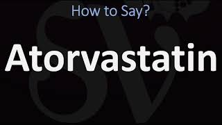 How to Pronounce Atorvastatin CORRECTLY [upl. by Bez]