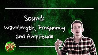 Sound Wavelength Frequency and Amplitude [upl. by Wolfgram375]