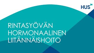 Rintasyövän hormonaalinen liitännäishoito [upl. by Nylcsoj138]