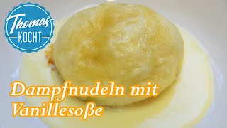 Dampfnudeln mit Vanillesoße  Thomas kocht [upl. by Aihsekal]