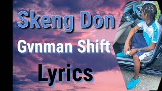 Skeng  Gvnman Shift Lyrics [upl. by Sirdi]