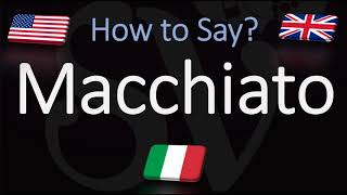 How to Pronounce Macchiato CORRECTLY Coffee Names Pronunciation [upl. by Meijer]