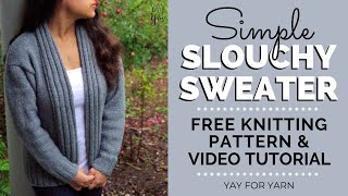 How to Knit a Cardigan for Beginners Simple Slouchy Sweater  Free Knitting Pattern [upl. by Etteb228]