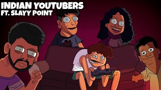 Indian Youtubers Are Scary  Ft SlayyPointOfficial [upl. by Abas]