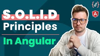 SOLID Design Principles in Angular Advanced 2021 [upl. by Ecinna]