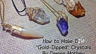 How to Make a DIY Faux quotGoldDippedquot Crystal Pendants by Denise Mathew [upl. by Laeynad]