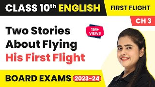 Two Stories About Flying  His First Flight  Chapter3  Class 10 English Literature 202223 [upl. by Gnuj]