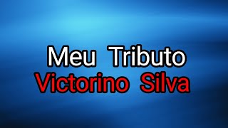 Victorino Silva  Meu Tributo Playback Oficial Letra [upl. by Crifasi]