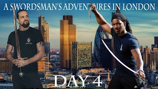 A Swordsmans Adventures in London  Day 4 [upl. by Danella]