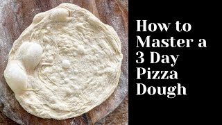 How To Master A 3 Day Pizza Dough Recipe at Home [upl. by Downall]