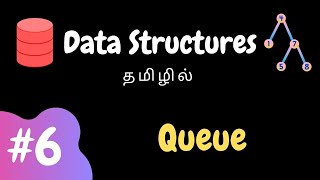 Data Structures  6  Queue  Tamil [upl. by Graves]