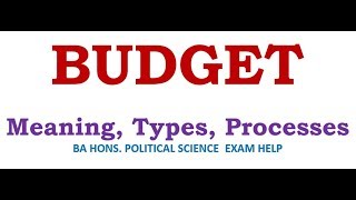 BUDGET  MEANING TYPES PROCESSES [upl. by Plath677]