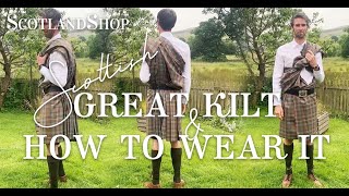 How To Wear The Great Scottish Kilt  ScotlandShop [upl. by Napra]