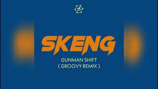 SKENG  GUNMAN SHIFT  GROOVY REMIX [upl. by Touber]