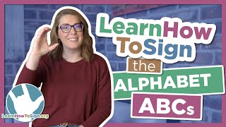 Learn How to Sign The Alphabet ABCs in ASL [upl. by Cone100]