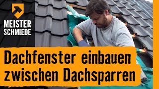 Dachfenster einbauen zwischen Dachsparren  HORNBACH Meisterschmiede [upl. by Nirehtak]