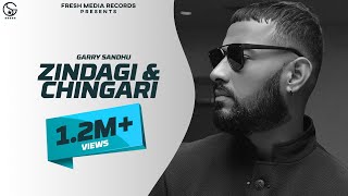 Garry Sandhu  Zindagi  Chingari  Song 2020  Fresh Media Records [upl. by Ailuj]