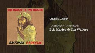 quotNight Shiftquot   Bob Marley amp The Wailers  Rastaman Vibration 1976 [upl. by Amoritta860]