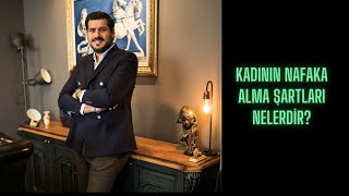 KADININ NAFAKA ALMA ŞARTLARI NELERDİR [upl. by Eiramanit947]