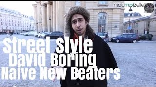 David Boring Naive New Beaters le Street Style [upl. by Arette]