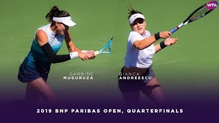 Garbiñe Muguruza vs Bianca Andreescu  2019 BNP Paribas Open Quarterfinals  WTA Highlights [upl. by Aropizt]