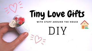 DIY Tiny Love Gifts with Stuff Around the House  Handmade Gifts for Boyfriend or Girlfriend [upl. by Jeannie802]