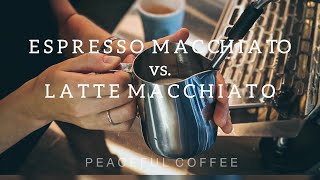 How to make Espresso Macchiato vs Latte Macchiato Peaceful Coffee [upl. by Virginie]