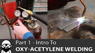 Intro to OxyAcetylene Welding  Part 1 [upl. by Ettedranreb]