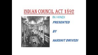 Hindi Indian Council Act 1892 Explained in Detail [upl. by Acherman42]