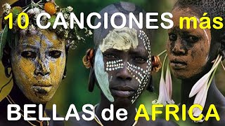 🎧10 canciones más bellas de Africa 🦁 🐍🐘 [upl. by Fax61]