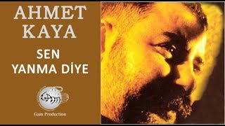 Sen Yanma Diyeİlahi Ahmet Kaya [upl. by Lanahtan]