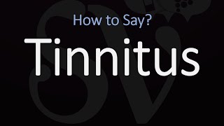 How to Pronounce Tinnitus CORRECTLY [upl. by Aubrette]