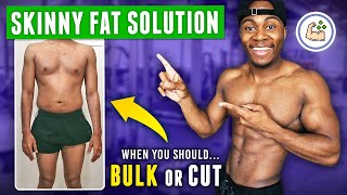 What To Do If Youre quotSkinny Fatquot Bulk or Cut  Complete Guide [upl. by Eittel]