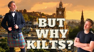 Why DO Scotsmen wear kilts [upl. by Leonora456]