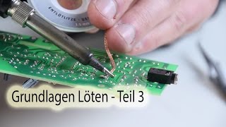 Grundlagen Löten  Teil 3 [upl. by Larkin]