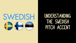 Understanding the Swedish Pitch Accent [upl. by Kerr284]