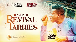 WHY REVIVAL TARRIES  APOSTLE AROME OSAYI [upl. by Dorcas]