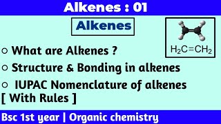 Alkenes  Bsc 1st year organic chemistry  Introduction  Rules of IUPAC nomenclature of alkenes [upl. by Cynar]