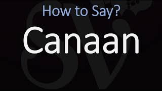 How to Pronounce Canaan CORRECTLY [upl. by Line]