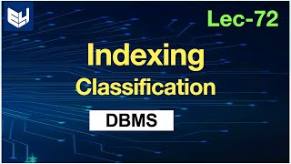 classification indexing  DBMS  Lec72  Bhanu Priya [upl. by Anaidiriv]