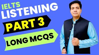 IELTS Listening Part 3 Long MCQs By Asad Yaqub [upl. by Llertnod440]